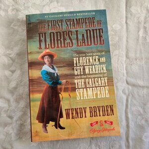 The First Stampede of Flores LaDue by Wendy Bryden‎ - Signed
